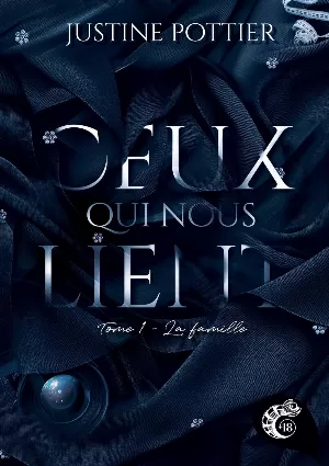 Justine Pottier – Ceux qui nous lient, Tome 1 : La Famille